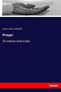 Prayer di Henry Clay Trumbull edito da hansebooks