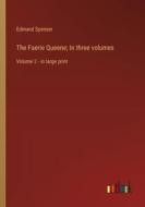 The Faerie Queene; In three volumes di Edmund Spenser edito da Outlook Verlag