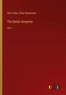 The Senior Songman di Eliza Tabor, Eliza Stephenson edito da Outlook Verlag