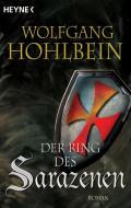 Der Ring des Sarazenen di Wolfgang Hohlbein edito da Heyne Taschenbuch
