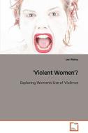 'Violent Women'? di Lee FitzRoy edito da VDM Verlag