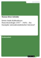 Erwin Guido Kolbenheyer: Paracelsustrilogie (1917 - 1925) - Ein Exemplar nationalsozialistischer Literatur? di Thomas Oliver Schindler edito da GRIN Verlag