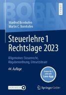 Steuerlehre 1 Rechtslage 2023 di Manfred Bornhofen, Martin C. Bornhofen edito da Springer-Verlag GmbH