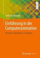 Einführung in die Computeranimation di Stefan M. Grünvogel edito da Springer-Verlag GmbH