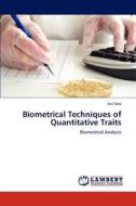 Biometrical Techniques of Quantitative Traits di Anil Deb edito da LAP Lambert Academic Publishing