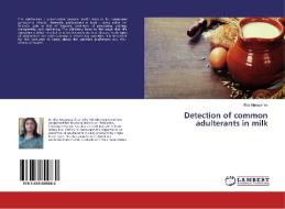 Detection of common adulterants in milk di Rita Narayanan edito da LAP Lambert Academic Publishing