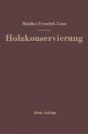 Handbuch der Holzkonservierung di Friedrich Mahlke, Ernst Troschel edito da Springer Berlin Heidelberg