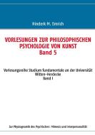 Vorlesungen zur philosophischen Psychologie von Kunst. Band 5 di Hinderk M. Emrich edito da Books on Demand