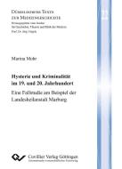 Hysterie und Kriminalität im 19. und 20. Jahrhundert (Band 22) di Marina Mohr edito da Cuvillier Verlag