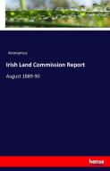 Irish Land Commission Report di Anonymus edito da hansebooks