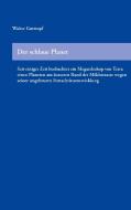 Der schlaue Planet di Walter Guttropf edito da Books on Demand