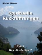 Spirituelle Rückführungen di Günter Skwara edito da Books on Demand
