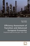 Efficiency Assessment of Transition and Advanced European Economies di NELA FILIMON, DIEGO PRIOR edito da VDM Verlag
