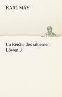Im Reiche des silbernen Löwen 3 di Karl May edito da TREDITION CLASSICS