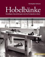 Hobelbänke di Christopher Schwarz edito da Vincentz Network GmbH & C