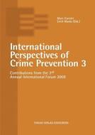 International Perspectives of Crime Prevention 3 di Marc Coester edito da Forum Verlag
