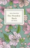 Rainer Maria Rilke: Das Stunden-Buch. Vollständige Neuausgabe di Rainer Maria Rilke edito da LIWI Literatur- und Wissenschaftsverlag
