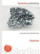 Osmium di Jesse Russell, Ronald Cohn edito da Book On Demand Ltd.