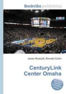Centurylink Center Omaha edito da Book On Demand Ltd.