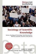 Sociology of Scientific Knowledge di Lambert M. Surhone, Miriam T. Timpledon, Susan F. Marseken edito da Betascript Publishing
