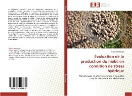 Évaluation de la production du niébé en condition de stress hydrique di Alidou Sawadogo edito da Editions universitaires europeennes EUE