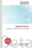 Seaton Priory edito da Betascript Publishing