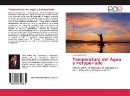 Temperatura del Agua y Fotoperíodo di Lucas Rubén Gon edito da Editorial Académica Española