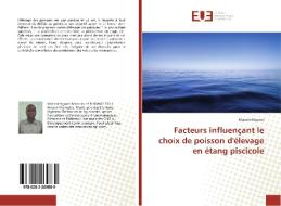 Facteurs influençant le choix de poisson d'élevage en étang piscicole di Macaire Ngwasi edito da Editions universitaires europeennes EUE