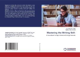 Mastering The Writing Skill di Bencherab Azzeddine Bencherab, Ahmed Radhwan Munir Ahmed edito da KS OmniScriptum Publishing