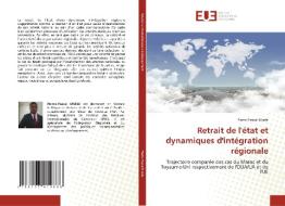 Retrait de l'état et dynamiques d'intégration régionale di Pierre-Pascal Mvele edito da Éditions universitaires européennes