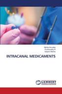 INTRACANAL MEDICAMENTS di Nikhila Amudala, Punithavathy R, Satyam Martha edito da LAP LAMBERT Academic Publishing