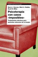 Psicoterapia con casos "imposibles" edito da Ediciones Paidós