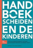 Handboek Scheiden En De Kinderen di E Spruijt, Helga Horsting-Kormos edito da Springer