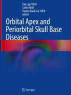 Orbital Apex and Periorbital Skull Base Diseases edito da SPRINGER NATURE