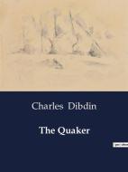 The Quaker di Charles Dibdin edito da Culturea