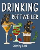 Drinking Rottweiler Coloring Book di Paperland edito da Blurb