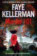 Peter Decker And Rina Lazarus Crime Thrillers - Murder 101 di Faye Kellerman edito da Harpercollins Publishers