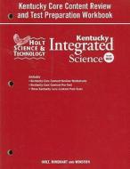 Holt Science and Technology: Kentucky Cor Content Review and Test Preparation Workbook: Integrated Science, Level Red edito da Holt McDougal