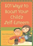501 Ways To Boost Your Child's Self-esteem di Robert D. Ramsey edito da Mcgraw-hill Education - Europe