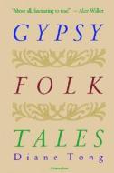 Gypsy Folk di Diane Tong edito da HARCOURT BRACE & CO