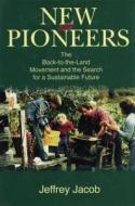 New Pioneers di Jeffrey Jacob, Jeffery Carl Jacob edito da Pennsylvania State University Press