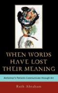 When Words Have Lost Their Meaning di Ruth Abraham edito da Abc-clio
