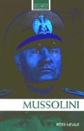 Mussolini di Peter Neville edito da Taylor & Francis Ltd