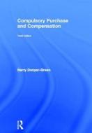 Compulsory Purchase And Compensation di Barry Denyer-Green edito da Taylor & Francis Ltd