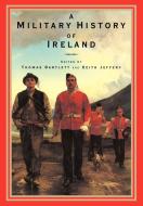 A Military History of Ireland di Thomas Bartlett edito da Cambridge University Press