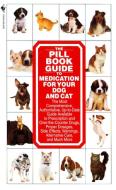 The Pill Book Guide To Medication For Your Dog And Cat di Lenny Southam, Kate A. Roby edito da Bantam Doubleday Dell Publishing Group Inc