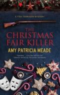 The Christmas Fair Killer di Amy Patricia Meade edito da Severn House Publishers Ltd
