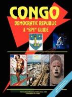 Congo Democratic Republic A Spy Guide edito da International Business Publications, Usa