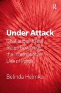 Under Attack di Dr. Belinda Helmke edito da Taylor & Francis Ltd