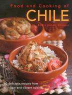 Food and Cooking of Chile di Boris Basso Benelli edito da Anness Publishing